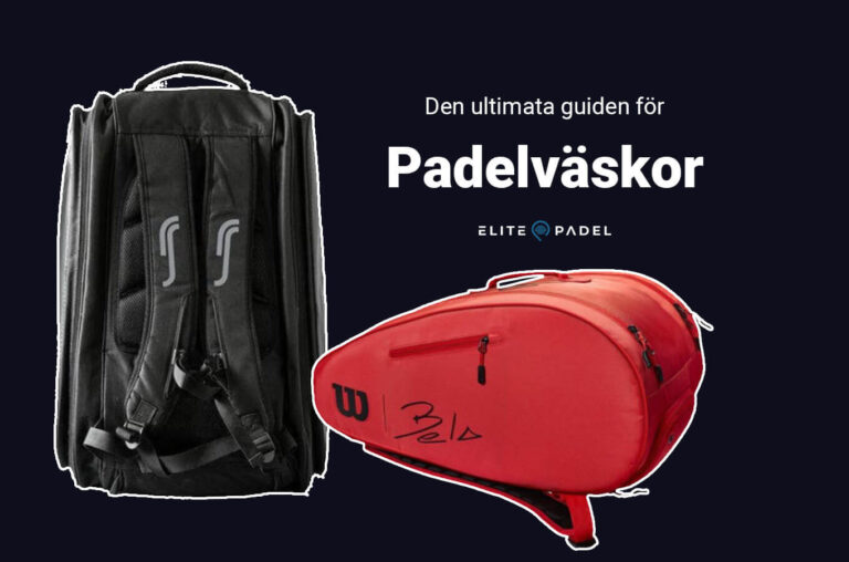 Padelväska och bästa padelväskor